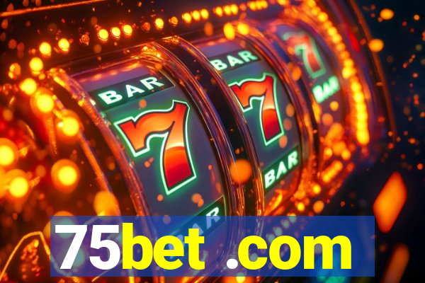 75bet .com